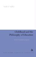 Childhood and the Philosophy of Education: An Anti-Aristotelian Perspective