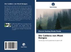 Die Caldera von Mont Bangou