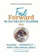 Fail Forward 90-Day Project Planner - 2022 (Color)