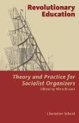 Revolutionary Education, Theory and Practice for Socialist Organizers