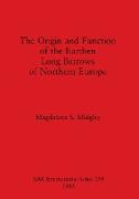 The Origin and Function of the Earthen Long Barrows of Northern Europe