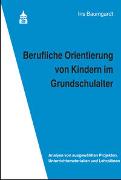 Berufliche Orientierung von Kindern im Grundschulalter