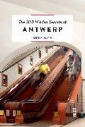 The 500 Hidden Secrets of Antwerp Updated and Revised