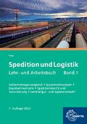 Spedition und Logistik, Lehr- und Arbeitsbuch Band 1