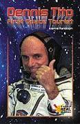 Dennis Tito: First Space Tourist