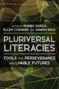 Pluriversal Literacies