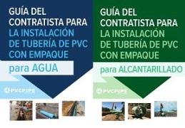 Guía del Contratista Para Instalación de Tuberías de PVC Con Empaque Para Agua/ Para Alcantarillado