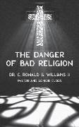 The Danger of Bad Religion