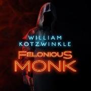 Felonious Monk