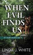 When Evil Finds Us: K-9 Search and Rescue