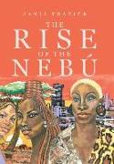 The Rise of the Nebú