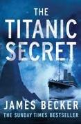 The Titanic Secret