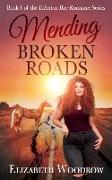 Mending Broken Roads (Edenton Bay Romance Series, Book 1)