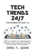 Tech Trends 24/7 and the Impact of Covid-19