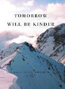 tomorrow will be kinder