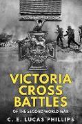 Victoria Cross Battles of the Second World War