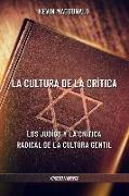 La cultura de la crítica: Los judíos y la crítica radical de la cultura gentil