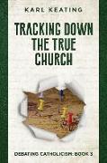 Tracking Down the True Church