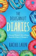 The Doughnut Diaries: A Personal Trainer's Tale of Being Every Size From 12 Through 0