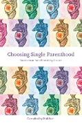 Choosing Single Parenthood