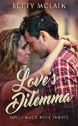 Love's Dilemma: A Sweet & Wholesome Contemporary Romance