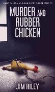 Murder And Rubber Chicken