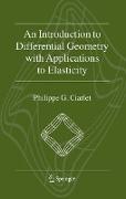 An Introduction to Differential Geometry with Applications to Elasticity
