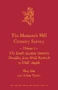 The Manasseh Hill Country Survey Volume 7: The South-Eastern Samaria Shoulder, from Wadi Rashash to Wadi 'Aujah