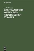 Das Transport-Wesen des Preußischen Staates