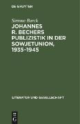 Johannes R. Bechers Publizistik in der Sowjetunion, 1935¿1945
