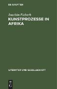 Kunstprozesse in Afrika