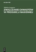 Zwalczanie chwastów w produkcji nasiennej