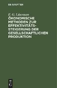 Ökonomische Methoden zur Effektivitätssteigerung der gesellschaftlichen Produktion