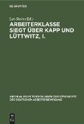 Arbeiterklasse Siegt über Kapp und Lüttwitz, I