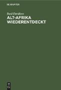 Alt-Afrika Wiederentdeckt