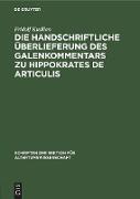 Die Handschriftliche Überlieferung des Galenkommentars zu Hippokrates De Articulis