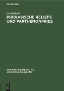 Phidiasische Reliefs und Parthenonfries