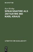 Sprachsatire als Zeitsatire bei Karl Kraus