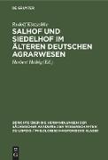 Salhof und Siedelhof im älteren deutschen Agrarwesen