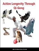 Achieve Longevity Through Qigong