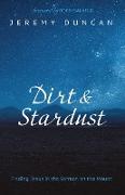 Dirt and Stardust