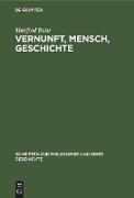 Vernunft, Mensch, Geschichte