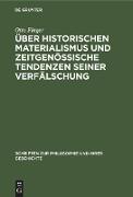 Über historischen Materialismus und zeitgenössische Tendenzen seiner Verfälschung