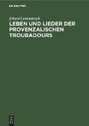 Leben und Lieder der Provenzalischen Troubadours