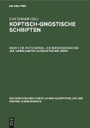 Koptisch-Gnostische Schriften , Band 1, Die Pistis Sophia - Die beiden Bücher des Jeû. Unbekanntes Altgnostisches Werk