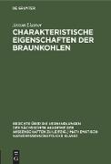 Charakteristische Eigenschaften der Braunkohlen