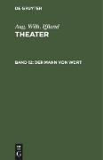 Theater, Band 12, Der Mann von Wort