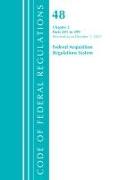 Code of Federal Regulations, Title 48 Federal Acquisition Regulations System Chapter 2 (201-299), Revised as of October 1, 2021