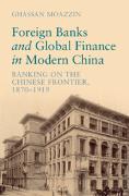 Foreign Banks and Global Finance in Modern China