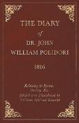 Diary, 1816, Relating to Byron, Shelley, Etc. Edited and Elucidated by William Michael Rossetti